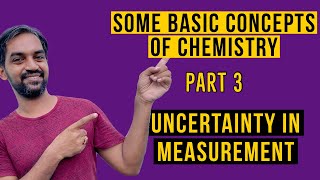 Some basic Concepts of Chemistry class 11  Part 3  Uncertainty in Measurement [upl. by Xantha]