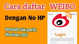 Cara Mudah Daftar Weibo Dan Login Ke Aplikasi Weibo [upl. by Downes366]