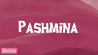 Pashmina  Amit Trivedi LYRICS  Borora Music [upl. by Bradleigh]