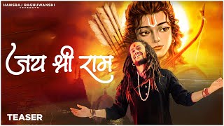 Jai Shree Ram  Official Teaser  Hansraj Raghuwanshi [upl. by Oht]