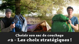 Choisir son sac de couchage 2 les choix stratégiques [upl. by Ylim]