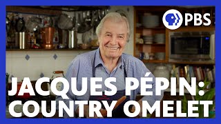 Jacques Pépin Makes a Country Omelet  American Masters At Home with Jacques Pépin  PBS [upl. by Enahs]