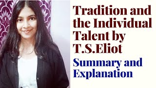 Tradition and the Individual Talent by TSEliot Summary and Explanation [upl. by Fihsak513]