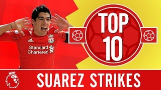 Top 10 Luis Suarezs amazing Liverpool goals [upl. by Gardol]