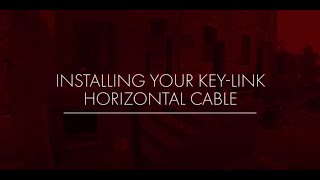 Installing KeyLink Horizontal Cable [upl. by Nahaj]