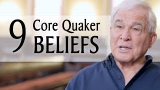 9 Core Quaker Beliefs [upl. by Lewin389]