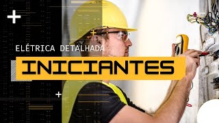 Elétrica detalhado para iniciantes parte 1  Detailed Electric for Beginners Part 1 [upl. by Navak]