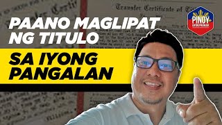 Pano maglipat ng TITULO ng Lupa sa inyong pangalanHow to Transfer Land Title in the philippines [upl. by Avevoneg]