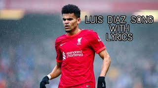 Luis Diaz Song With Lyrics [upl. by Neerol642]