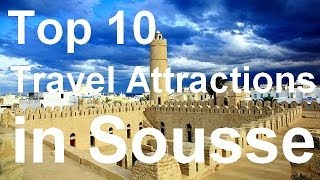 Sousse Tunisia Travel Guide  Top 10 MustSee Attractions [upl. by Gayleen]