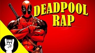 DEADPOOL RAP  TEAMHEADKICK quotDeadpoolquot [upl. by Ettelorahc]