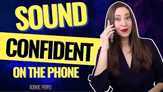 5 Simple Steps to Sound Confident on the Phone [upl. by Noicpesnoc]