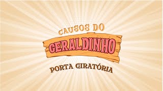 Causos do Geraldinho  Porta Giratória [upl. by Sardse]