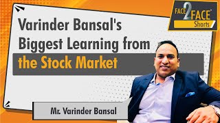 Varinder Bansals biggest learning from the stock market  Face2FaceShorts [upl. by Neesay]