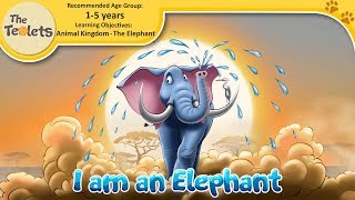 The Elephant Song I I am an Elephant I Fun Elephant I Rhymes I Animal Songs for Kids I The Teolets [upl. by Terrie183]