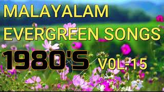 MALAYALAM EVERGREEN SONGS 1980S VOL 15 [upl. by Nileak]