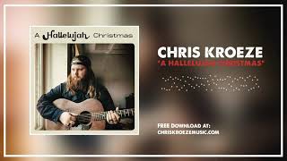 Chris Kroeze  A Hallelujah Christmas Official Audio [upl. by Schertz84]