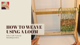 How to Weave Using a Loom [upl. by Delmer711]