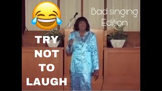 TRY NOT TO LAUGH Bad Singing Church Edition [upl. by Verras350]