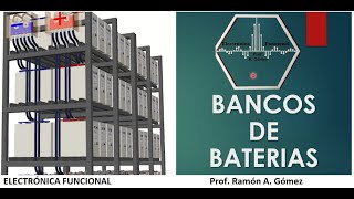 BANCOS DE BATERIAS ELECTRICAS CONFIGURACION CALCULO PRECAUCIONES [upl. by Ylil]