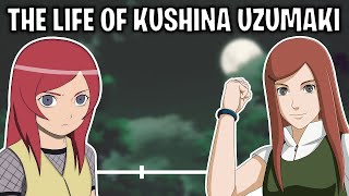 The Life Of Kushina Uzumaki Naruto [upl. by Rayford]