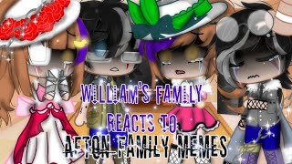 Williams Family reacts to Afton family Memes [upl. by Tove]