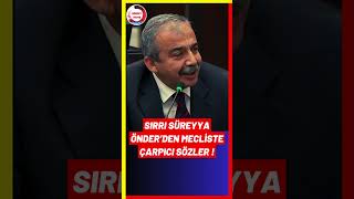 SIRRI SÜREYYA ÖNDER’DEN MECLİSTE ÇARPICI SÖZLER [upl. by Bunch]