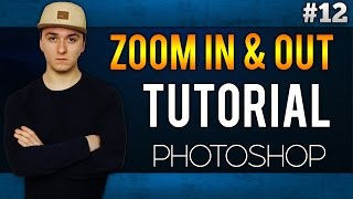 How To Zoom In And Out EASILY  Adobe Photoshop CC  Tutorial 12 [upl. by Amos]