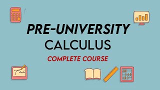 PreUniversity Calculus Complete Course [upl. by Eimmak373]