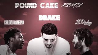 Pound Cake Remix Drake X Lil Dicky X Childish Gambino Mashup [upl. by Norse]