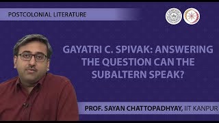 Lecture 17 Gayatri C Spivak Answering the question Can the Subaltern Speak [upl. by Harrell601]