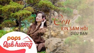 Con Xin Sám Hối  Diệu Đan [upl. by Annoel29]