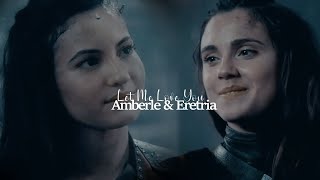 Amberle amp Eretria  Let Me Love You [upl. by Granny726]