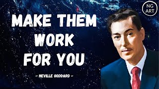 Once you Learn This You Will Make them WORK for YOU  Neville Goddard [upl. by Elag]