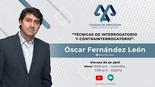 Técnicas de interrogatorio y contrainterrogatorio por Óscar Fernández León [upl. by Lenna805]