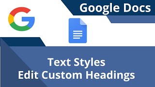 Google Docs Text Styles and Custom Headings [upl. by Neggem]