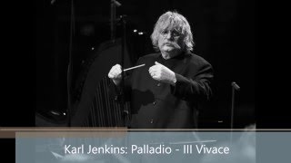 Karl Jenkins Palladio  III Vivace [upl. by Allecnirp]