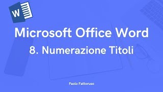 8 Microsoft Office Word  Numerazione Titoli [upl. by Mosa493]