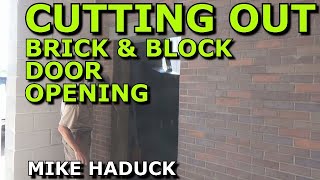 CUTTING BRICK amp BLOCK DOOR OPENINGS Mike Haduck [upl. by Kaliope]