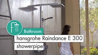 hansgrohe Raindance E 300 showerpipe [upl. by Correna]