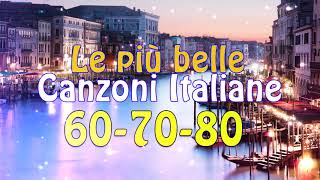 Le più belle Canzoni Italiane 60 70 80  Migliori musica italiana playlist [upl. by Ebbie]