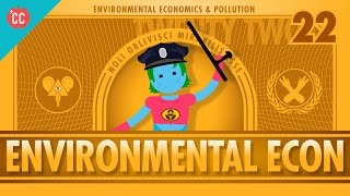 Environmental Econ Crash Course Economics 22 [upl. by Wolsky]