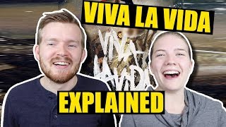 What does quotViva La Vidaquot by Coldplay mean  Lyrics Explained [upl. by Aivek879]