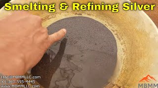 Smelting Silver Ore amp Refining [upl. by Aihk]