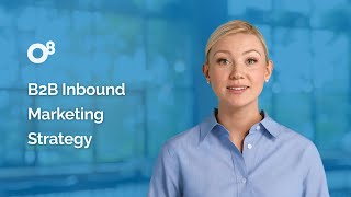 B2B Inbound Marketing Strategy [upl. by Groome623]