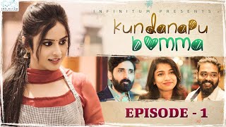 Kundanapu Bomma  Episode  1  Sheetal Gauthaman  Srividya  Yuva Chandra  Infinitum Media [upl. by Notsruht452]