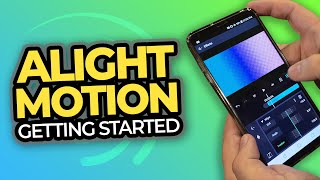 Alight Motion  Getting Started [upl. by Lajet]