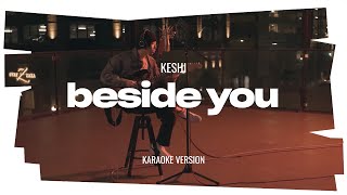 keshi  beside you Karaoke Version [upl. by Grieve]