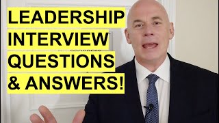 7 LEADERSHIP Interview Questions amp TopScoring ANSWERS PASS a Leadership amp Management Interview [upl. by Ahsitil]