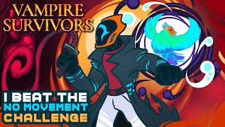 I Beat The No Movement Challenge  Vampire Survivors [upl. by Anayad789]